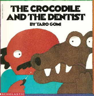 The Crocodile and the Dentist Taro Gomi, 1996 